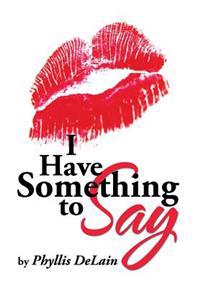 Bokomslag for "I Have Something to Say"