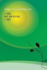 I See, My Meadow, I See