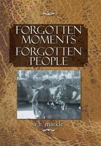 Bokomslag for "Forgotten Moments Forgotten People"