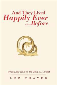 And They Lived Happily Ever... ...Before