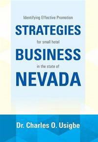 Bokomslag för "Identifying Effective Promotion Strategies for Small Hotel Business in the State of Nevada"
