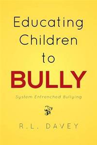 Bokomslag for "Educating Children to Bully"