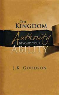 The Kingdom Authority Beyond your Ability