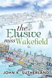Bokomslag for "The Elusive Miss Wakefield"