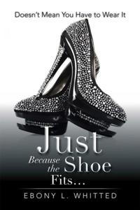 Just Because the Shoe Fits...