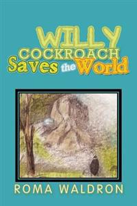 Willy Cockroach Saves the World