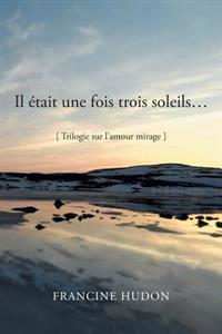 Bokomslag for "Il Etait Une Fois Trois Soleils..."