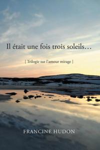 Il Était Une Fois Trois Soleils…