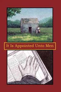 It Is Appointed Unto Men