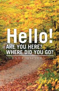 Hello! Are You Here? Where Did You Go?