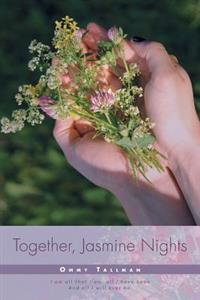 Together, Jasmine Nights