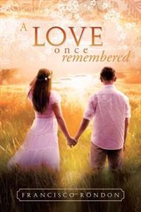 A Love Once Remembered