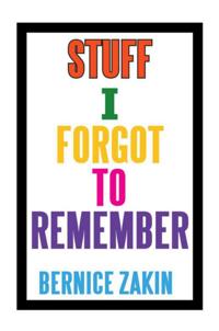 Stuff I Forgot to Remember
