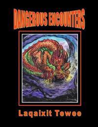 Dangerous Encounters