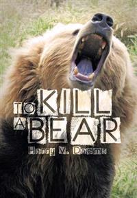 Bokomslag for "To Kill a Bear"