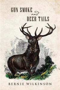Bokomslag for "Gun Smoke and Deer Tails"
