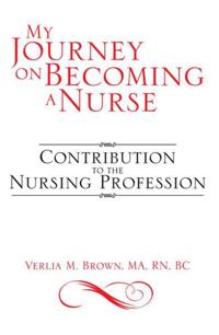 My Journey on Becoming a Nurse
