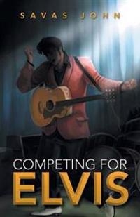 Bokomslag for "Competing for Elvis"