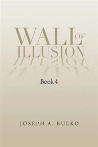 Wall of Illusion Book 4
