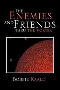 Bokomslag for "The Enemies and Friends Thru the Vortex"