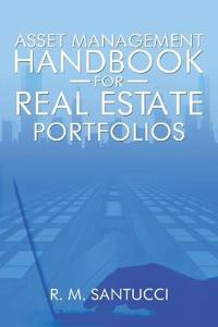 Bokomslag för "Asset Management Handbook for Real Estate Portfolios"