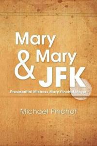 Bokomslag for "Mary Mary & JFK"