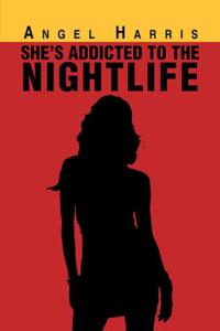 She's Addicted to the Nightlife