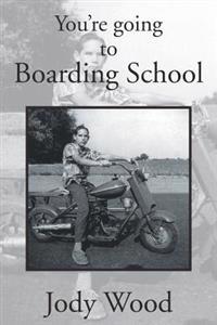 Bokomslag for "You're Going to Boarding School"