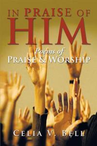 In Praise of Him