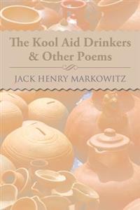 Bokomslag for "The Kool Aid Drinkers & Other Poems"