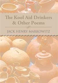 Bokomslag for "The Kool Aid Drinkers & Other Poems"