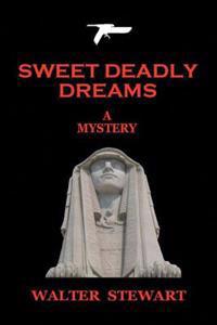 Bokomslag for "Sweet Deadly Dreams"