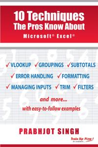 10 Techniques the Pros Know About Microsoft Excel