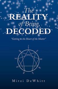 Reality of Being, Decoded