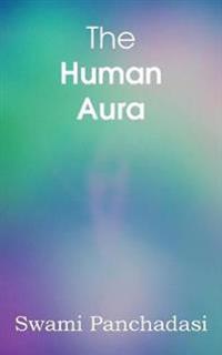 The Human Aura, Astral Colors and Thought Forms