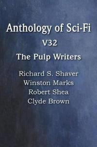 Anthology of Sci-Fi V32, the Pulp Writers