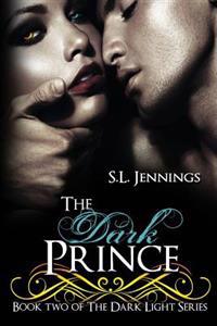 The Dark Prince: Book 2 of The Dark Light Series