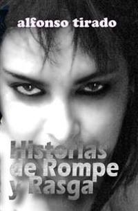 Historias de Rompe y Rasga