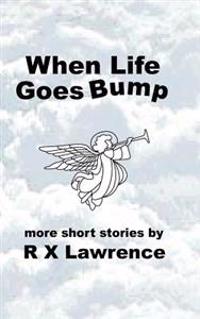 When Life Goes Bump