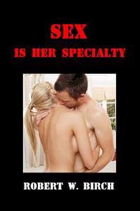 Sex is Her Specialty
