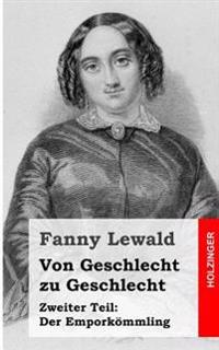 Von Geschlecht zu Geschlecht: Zweiter Teil: Der Emporkömmling