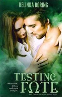 Testing Fate