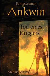 Ankwin - Tod eines Kriegers