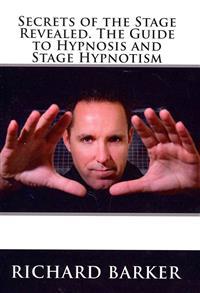 Secrets of the Stage Revealed. The Guide to Hypnosis and Stage Hypnotism