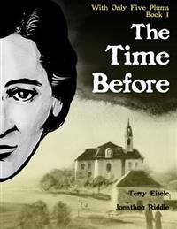 With Only Five Plums: The Time Before (Book 1)