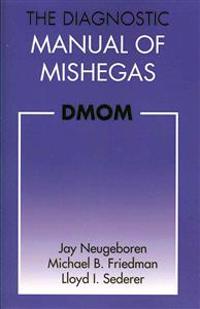 The Diagnostic Manual of Mishegas: potchkied together and .com-piled by