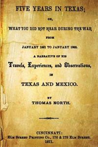 Five Years in Texas