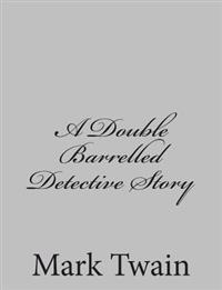Bokomslag for "A Double Barrelled Detective Story"