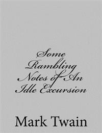 Kirjan kansi "Some Rambling Notes of an Idle Excursion"