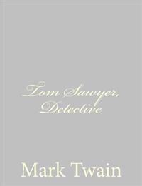 Bokomslag for "Tom Sawyer, Detective"